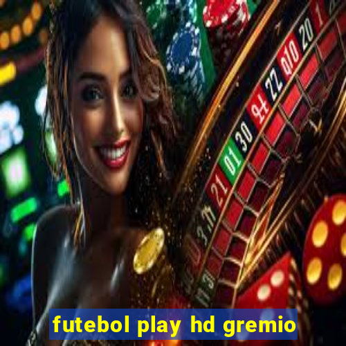 futebol play hd gremio